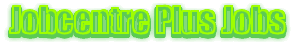 Jobs Centre Plus Jobs Search UK